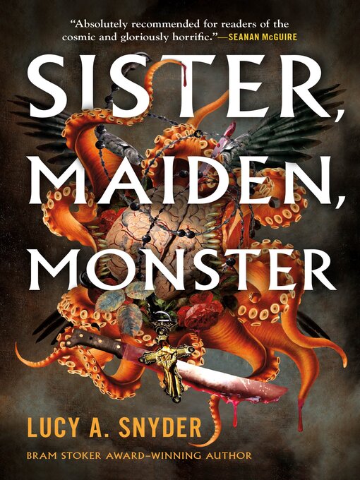 Title details for Sister, Maiden, Monster by Lucy A. Snyder - Available